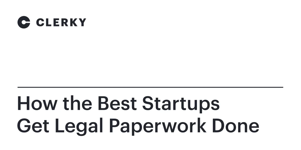 Visual for this record: Clerky's document set covers paperwork, not legal advice